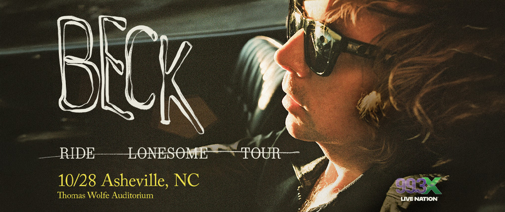 BECK IN ASHEVILLE! THE X HAS YOUR TICKETS!